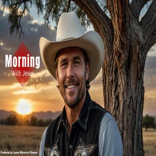 Morning With Jesus lyrics | Boomplay Music