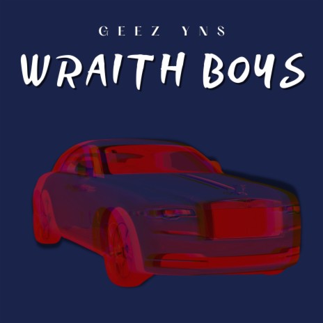 Wraith Boys | Boomplay Music