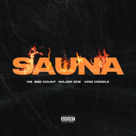 Sauna ft. King Crzzle, Major Zoe & BSE Count | Boomplay Music