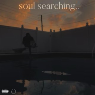 Soul Searching..