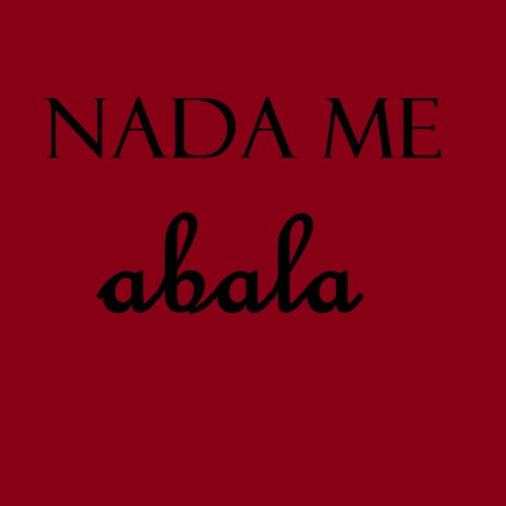 Nada Me Abala | Boomplay Music