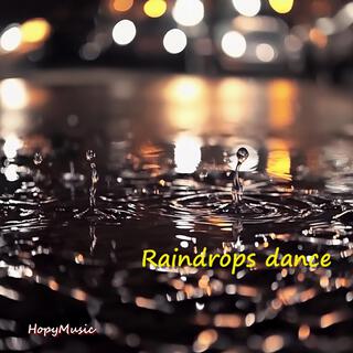 Raindrops dance lyrics | Boomplay Music