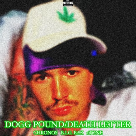 DOGG POUND/DEATH LETTER ft. 2Tone & Chronos | Boomplay Music