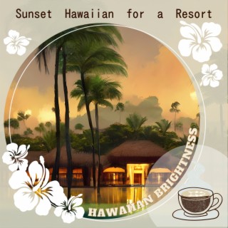 Sunset Hawaiian for a Resort