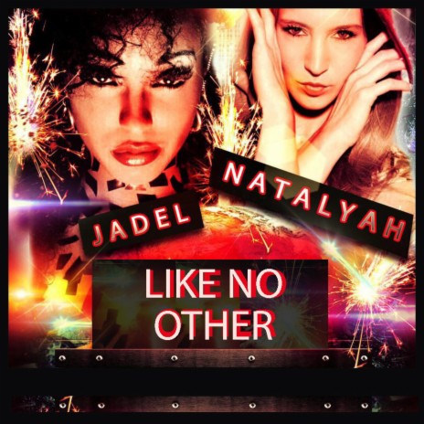 Like No Other ft. Jadel | Boomplay Music