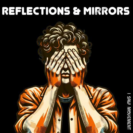 Reflections & Mirrors | Boomplay Music