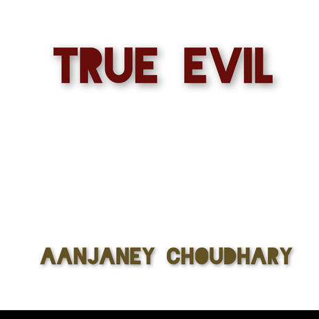 True Evil | Boomplay Music