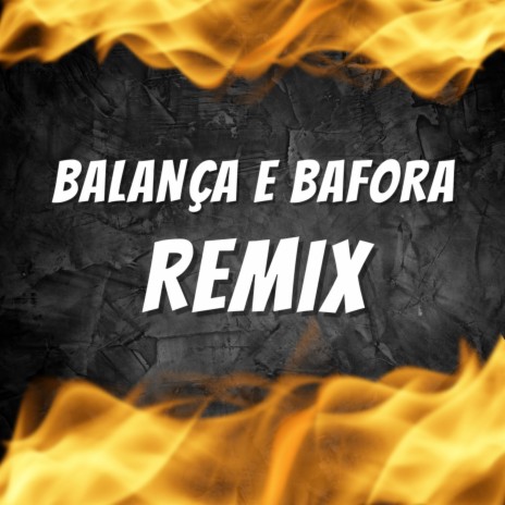 Balança e Bafora (Remix) ft. DuCerra | Boomplay Music