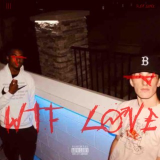 Wtf, Love lyrics | Boomplay Music