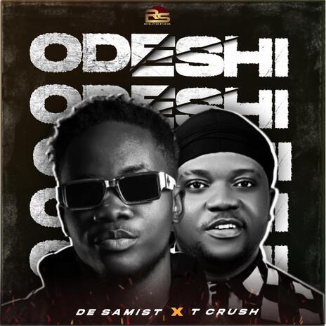 Odeshi ft. T Crush | Boomplay Music