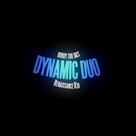 Dynamic Duo ft. RenaissanceKid | Boomplay Music