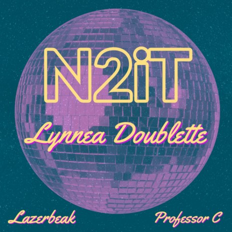 N2iT ft. Professor C & Lynnea Doublette