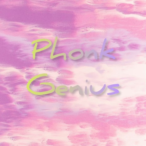 Phonk Genius | Boomplay Music