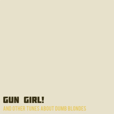 Gun Girl! | Boomplay Music