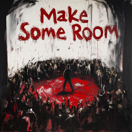 Make Some Room | Boomplay Music