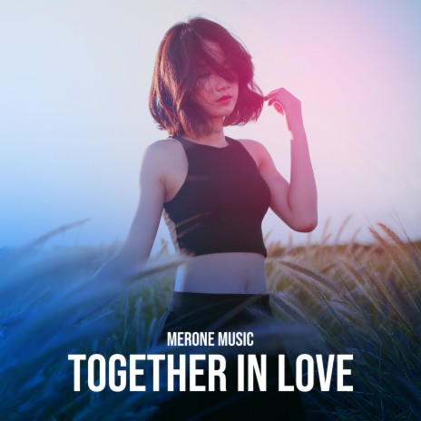 Together In Love | Boomplay Music