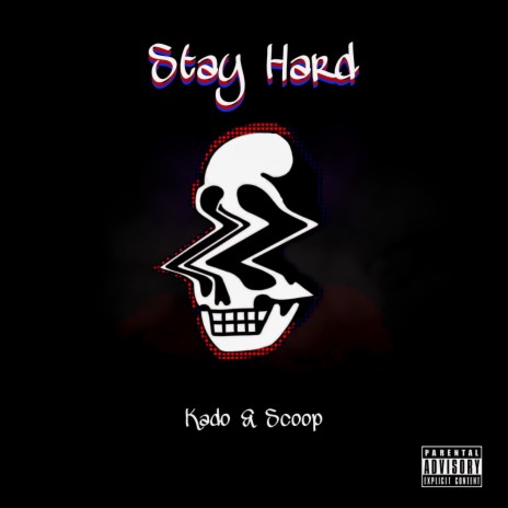 Stay Hard ft. Scoop | Boomplay Music