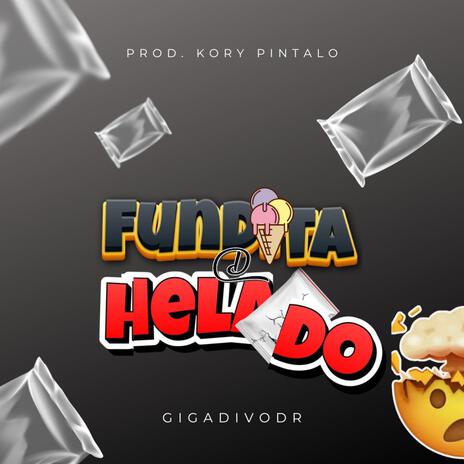 FUNDITA DE HELADO | Boomplay Music