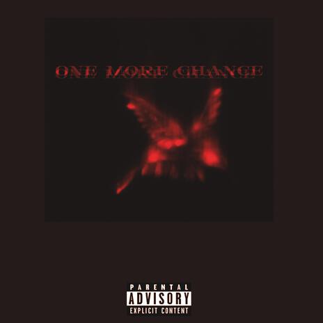 ONE MORE CHANCE | Boomplay Music