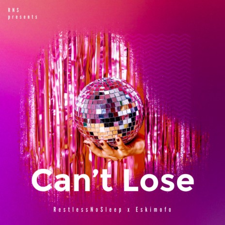 Can't Lose ft. Eskimofo | Boomplay Music