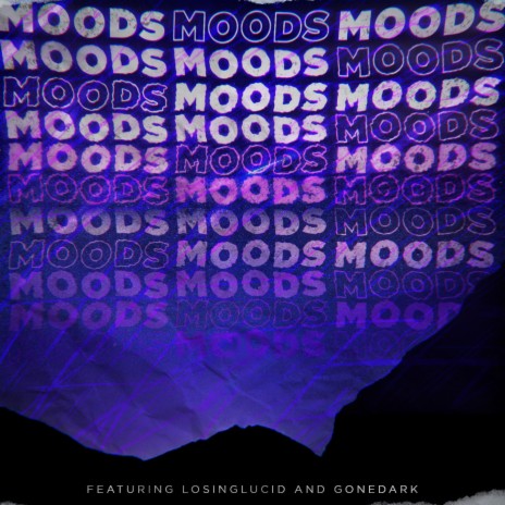 Moods ft. LosingLucid & gonedark | Boomplay Music