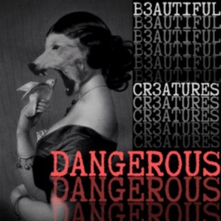 Dangerous