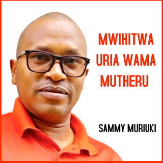 Mwihitwa Uria Wama Mutheru