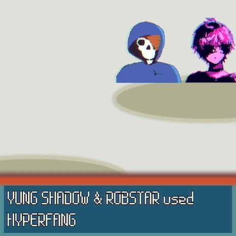 Hyperfang ft. Robstar | Boomplay Music