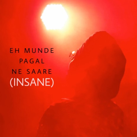 Eh Munde Pagal Ne Saare (Insane) | Boomplay Music