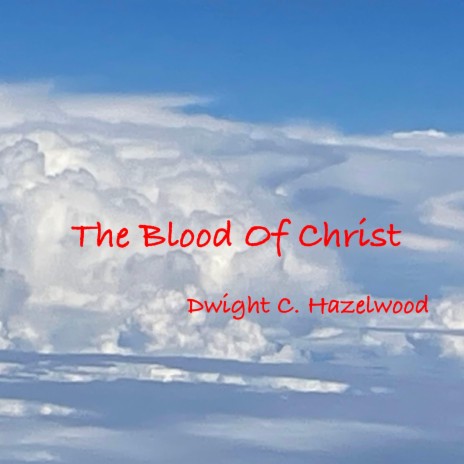 The Blood Of Christ | Boomplay Music