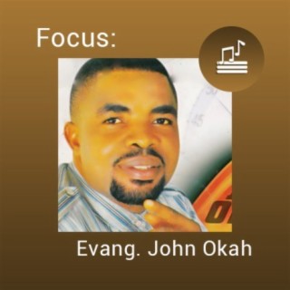Focus: Evang. John Okah
