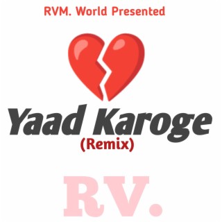 Yaad Karoge Remix