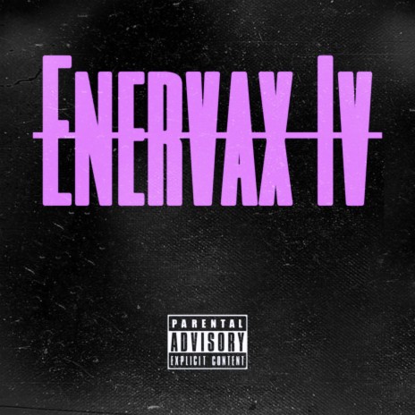 ENERVAX IV | Boomplay Music