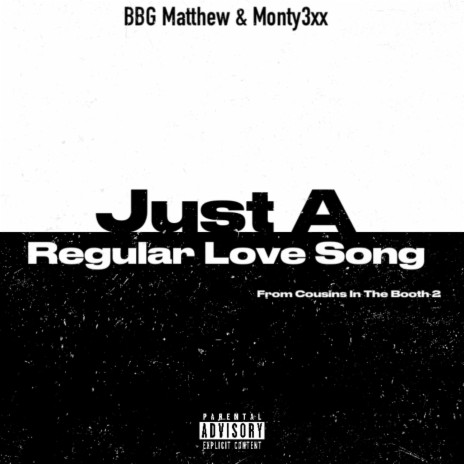 Just a Regular Love Song ft. Monty3xx