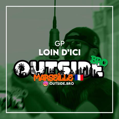 Loin d'ici | Boomplay Music