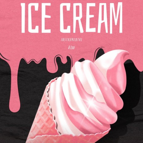 Ice Cream (Instrumental) | Boomplay Music