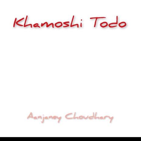 Khamoshi Todo | Boomplay Music