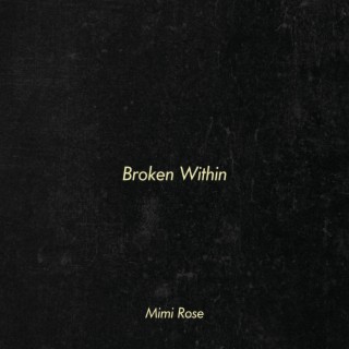 Broken Within lyrics | Boomplay Music