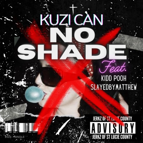 No Shade ft. Kidd Pooh & SlayedByMatthew | Boomplay Music