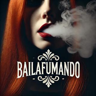 Bailafumando