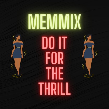 Do It For The Thrill | Boomplay Music