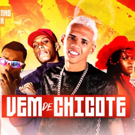 Vem de Chicote ft. Mc Shock, Deize T & Mc Gw | Boomplay Music