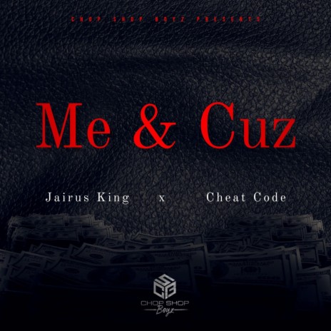 Me & Cuz ft. Cheat Code