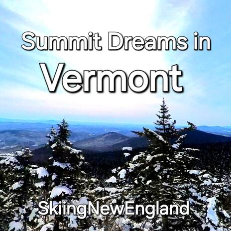 Summit Dreams in Vermont | Boomplay Music