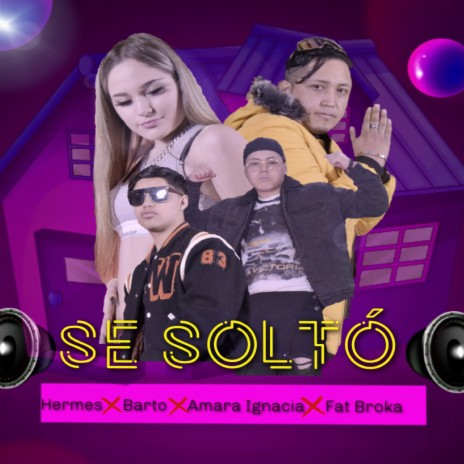 Se Solto ft. El Barto, Amara Ignacia & Fat Broka