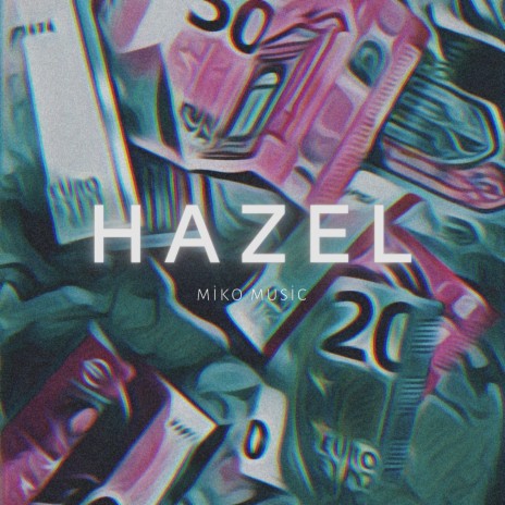 Hazel | Boomplay Music