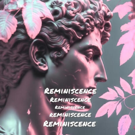 Reminiscence | Boomplay Music