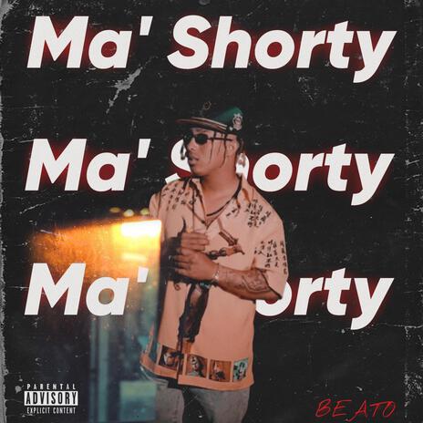 Ma' Shorty | Boomplay Music