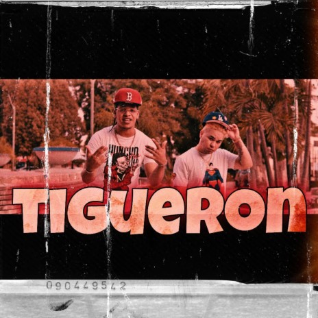 Tigueron ft. Raffy El Chamakitooh | Boomplay Music