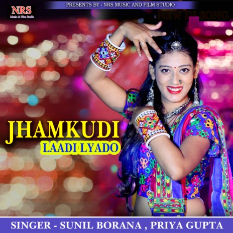 Jhamkudi Laadi Laydo ft. Priya Gupta | Boomplay Music